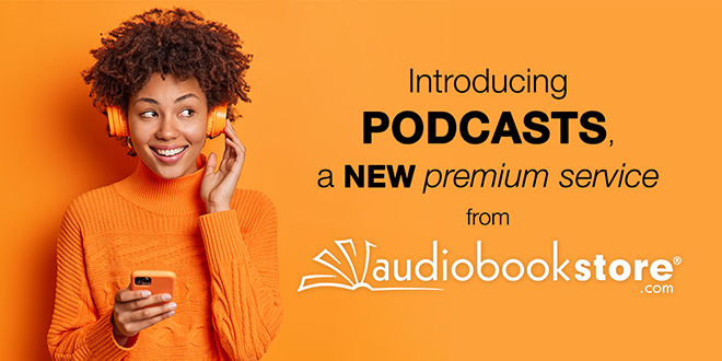Introducing Podcasts from AudiobookStore.com
