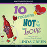 10 Reasons Not to Fall in Love (Unabridged) Audiobook, by Linda Green