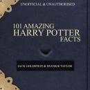 101 Amazing Harry Potter Facts Audiobook, by Jack Goldstein