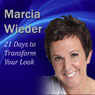 21 Days to Transform Your Look Audiobook, by Marcia Wieder