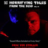 31 Horrifying Tales from the Dead: Volume III (Unabridged) Audiobook, by Drac Von Stoller