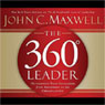 The 360-Degree Leader: Developing Your Influence from Anywhere in the Organization (Abridged) Audiobook, by John C. Maxwell