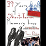 39 Years of Short-Term Memory Loss: The Early Days of SNL from Someone Who Was There (Unabridged) Audiobook, by Tom Davis