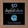 50 Digital Ideas You Really Need to Know (Abridged) Audiobook, by Tom Chatfield