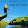 Aan de rivier (On the River) (Unabridged) Audiobook, by Steven Herrick