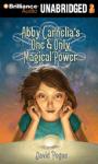 Abby Carnelias One and Only Magical Power (Unabridged) Audiobook, by David Pogue