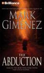 The Abduction (Unabridged) Audiobook, by Mark Gimenez
