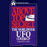 Above Top Secret: The Worldwide UFO Cover-Up (Abridged) Audiobook, by Timothy Good