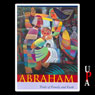 Abraham: Trials of Family and Faith (Unabridged) Audiobook, by Terence E. Fretheim