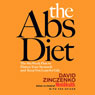 The Abs Diet: The Six-Week Plan to Flatten Your Stomach and Keep You Lean for Life (Abridged) Audiobook, by David Zinczenko