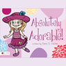 Absolutely Adorable! (Abridged) Audiobook, by Sara S. Odom