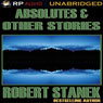 Absolutes & Other Stories (Unabridged) Audiobook, by Robert Stanek