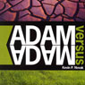 Adam vs. Adam (Unabridged) Audiobook, by Kevin P. Novak