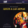 Adios a Las Armas (Farewell to Arms) (Abridged) Audiobook, by Ernest Hemingway