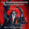 The Admonishments of Kherishdar (Unabridged) Audiobook, by M. C. A. Hogarth