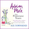 Adrian Mole: The Prostrate Years (Unabridged) Audiobook, by Sue Townsend