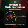 Advances in Stroke Interventions: A Review of Current Research (Unabridged) Audiobook, by PT Caroline Joy Yumul Co