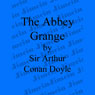 The Adventure of the Abbey Grange (Unabridged) Audiobook, by Arthur Conan Doyle