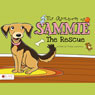 The Adventures of Sammie: The Rescue (Unabridged) Audiobook, by Tracey Lamonica