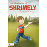 The Adventures of Shrimely (Unabridged) Audiobook, by Tom Treat