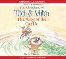 The Adventures of Titch and Mitch: The King of the Castle (Unabridged) Audiobook, by Garth Edwards