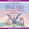 The Adventures of Titch and Mitch: The Magic Boots (Unabridged) Audiobook, by Garth Edwards