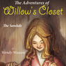 The Adventures of Willows Closet: The Sandals (Unabridged) Audiobook, by Wendy Wasson