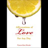 Affirmations of Love (For Any Day) (Abridged) Audiobook, by Frances Kent-Brooks