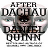 After Dachau (Unabridged) Audiobook, by Daniel Quinn