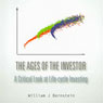 The Ages of the Investor: A Critical Look at Lifecycle Investing (Unabridged) Audiobook, by William J. Bernstein