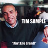 Aint Life Grand Audiobook, by Tim Sample