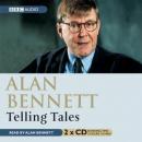 Alan Bennett: Telling Tales (Unabridged) Audiobook, by Alan Bennett