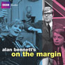 Alan Bennetts On the Margin (Unabridged) Audiobook, by Alan Bennett