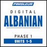 Albanian Phase 1, Unit 01-05: Learn to Speak and Understand Albanian with Pimsleur Language Programs Audiobook, by Pimsleur