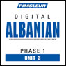 Albanian Phase 1, Unit 03: Learn to Speak and Understand Albanian with Pimsleur Language Programs Audiobook, by Pimsleur