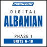 Albanian Phase 1, Unit 06-10: Learn to Speak and Understand Albanian with Pimsleur Language Programs Audiobook, by Pimsleur