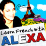 Alexa Polidoros Bitesize French Lessons: La 2CV - Le palais ideal du Facteur Cheval (beginners - intermediate level) Audiobook, by Alexa Polidoro