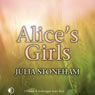 Alices Girls: Land Girls Trilogy 3 (Unabridged) Audiobook, by Julia Stoneham