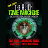 Alien Time Machine: Encounters from Another Dimension Audiobook, by Terry Le Riche Waters
