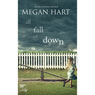 All Fall Down (Unabridged) Audiobook, by Megan Hart