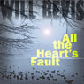 All the Hearts Fault (Unabridged) Audiobook, by Will Bevis