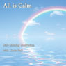 All is Calm: Self-Calming Meditation Audiobook, by Linda Hall