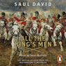 All the Kings Men: The British Soldier from the Restoration to Waterloo (Unabridged) Audiobook, by Saul David