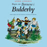 Alle vi born i Bulderby (All of Us Children in Bulderby) (Unabridged) Audiobook, by Astrid Lindgren