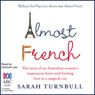 Almost French (Unabridged) Audiobook, by Sarah Turnbull