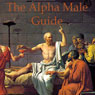 The Alpha Male Guide: Philosophy for Studs (Unabridged) Audiobook, by Paul Beck