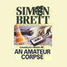 An Amateur Corpse (Unabridged) Audiobook, by Simon Brett