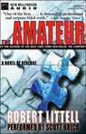 The Amateur: A Novel of Revenge (Unabridged) Audiobook, by Robert Littell