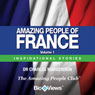 Amazing People of France - Volume 1: Inspirational Stories (Unabridged) Audiobook, by Dr. Charles Margerison