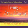 The Amazing Power of Deliberate Intent, Part I (Unabridged) Audiobook, by Esther Hicks